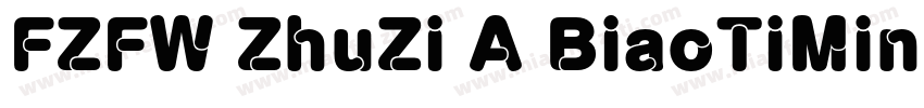 FZFW ZhuZi A BiaoTiMinChoS字体转换